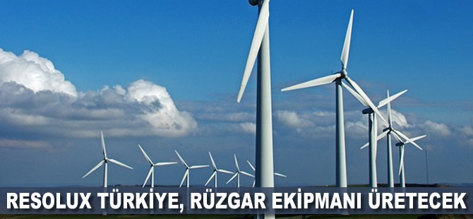 Resolux Türkiye, rüzgar ekipmanı üretecek