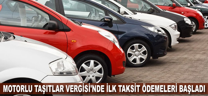 Motorlu Taşıtlar Vergisi'nde ilk taksit ödemeleri başladı