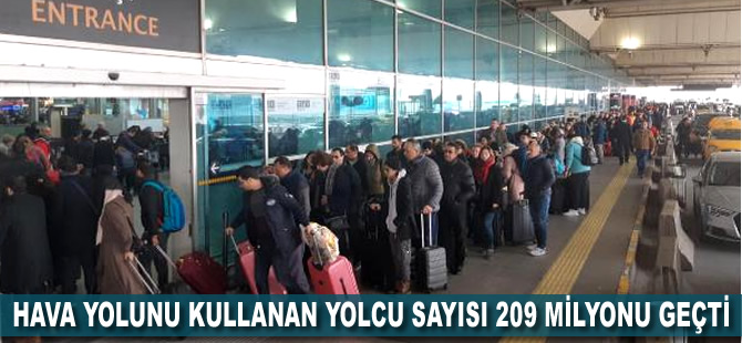 Hava yolunu kullanan yolcu sayısı 209 milyonu geçti