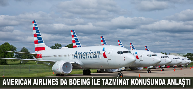 American Airlines da Boeing ile tazminat konusunda anlaştı