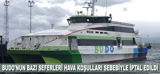 BUDO'nun bazı seferleri hava koşulları sebebiyle iptal edildi