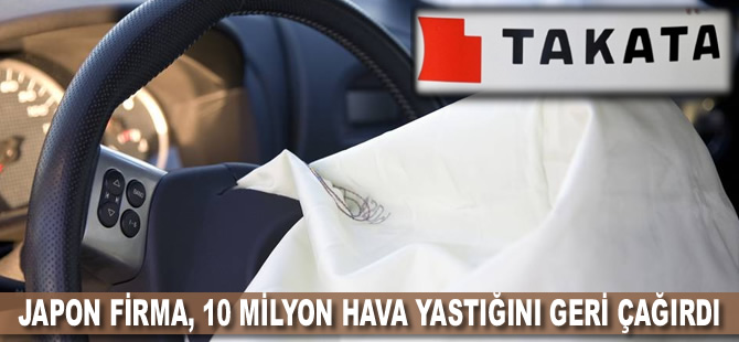 Takata, imalat hatası gerekçesiyle 10 milyon hava yastığını geri çağırdı