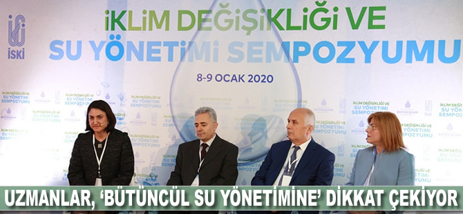 Uzmanlar, ‘bütüncül su yönetimine’ dikkat çekiyor