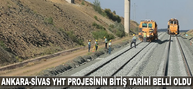 Ankara-Sivas YHT projesinin bitiş tarihi belli oldu