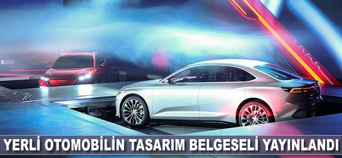 Yerli otomobilin tasarım belgeseli yayınlandı