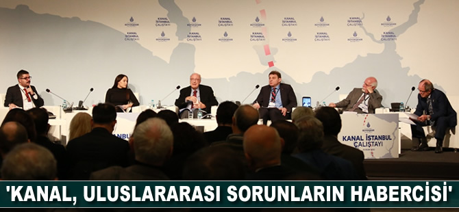 'Kanal, uluslararası sorunların habercisi'