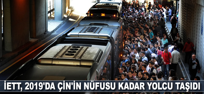 İETT, 2019'da Çin'in nüfusu kadar yolcu taşıdı