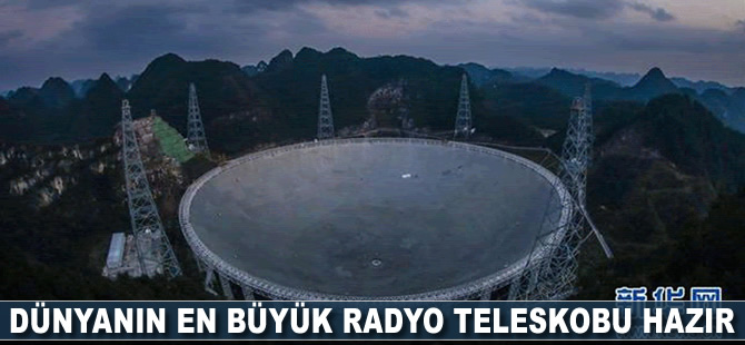 Dünyanın en büyük radyo teleskobu hazır