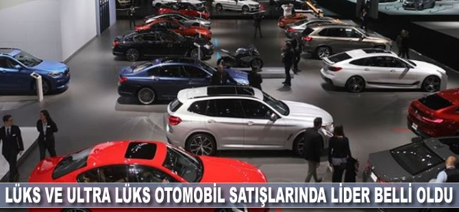 Lüks ve ultra lüks otomobil satışlarında lider belli oldu