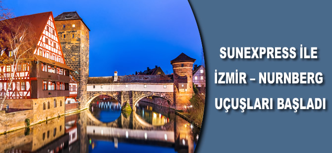 SunExpress ile İzmir – Nürnberg uçuşları başladı