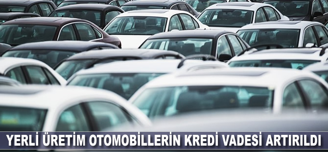 Yerli üretim otomobillerin kredi vadesi artırıldı