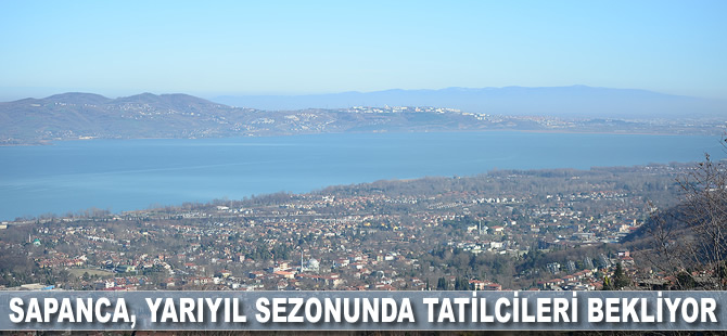 Sapanca, yarıyıl sezonunda tatilcileri bekliyor