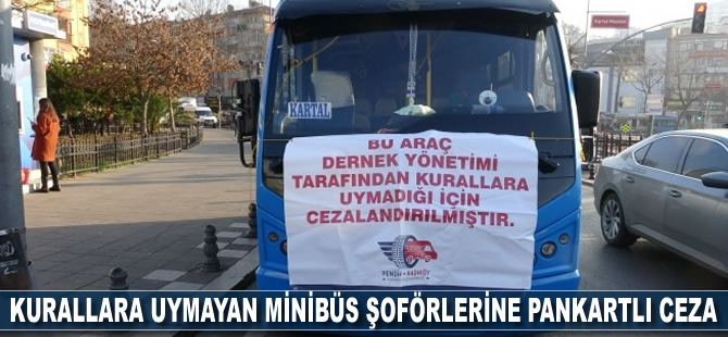 Kurallara uymayan minibüs şoförlerine pankartlı ceza