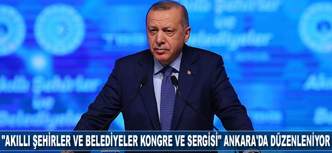 "Akıllı Şehirler ve Belediyeler Kongre ve Sergisi" Ankara'da düzenleniyor