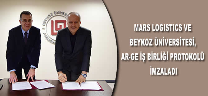 Mars Logistics ve Beykoz Üniversitesi, Ar-Ge iş birliği protokolü imzaladı