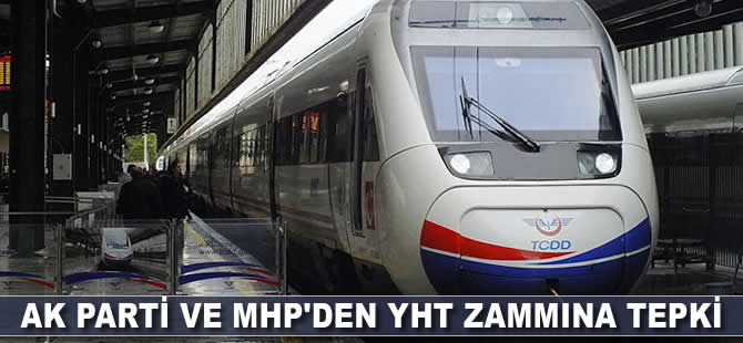 AK Parti ve MHP'den YHT zammına tepki