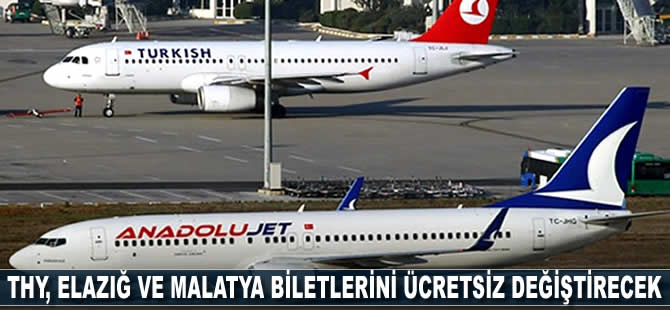 THY, Elazığ ve Malatya biletlerini ücretsiz değiştirecek