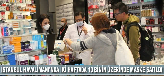 İstanbul Havalimanı'nda iki haftada 10 binin üzerinde maske satıldı