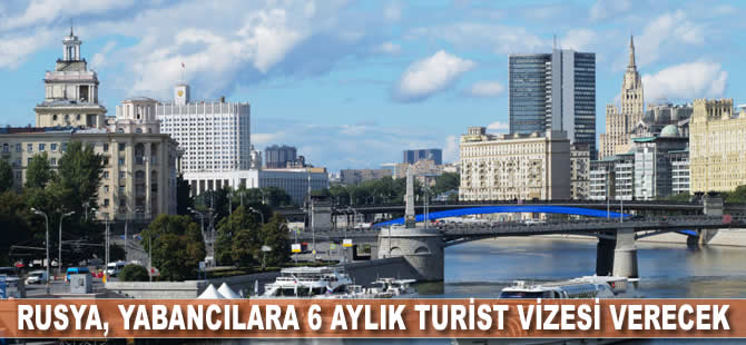 Rusya, yabancılara 6 aylık turist vizesi verecek