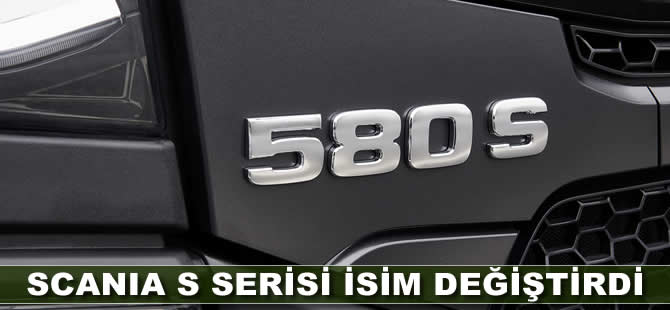 Scania S serisi isim değiştirdi