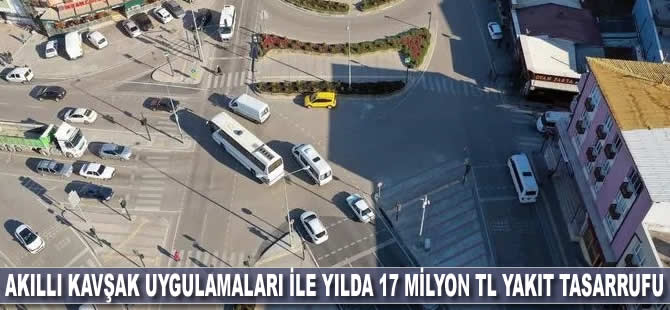 Akıllı kavşak uygulamaları ile yılda 17 Milyon TL yakıt tasarrufu