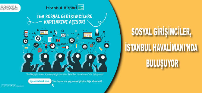 Sosyal girişimciler, İstanbul Havalimanı’nda buluşuyor