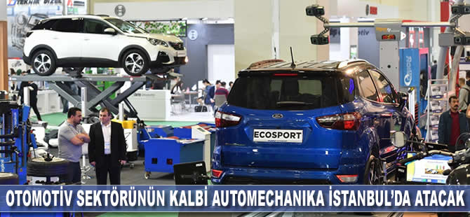 Otomotiv sektörünün kalbi Automechanika İstanbul’da atacak