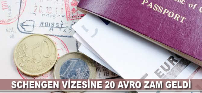 Schengen vizesine 20 avro zam geldi