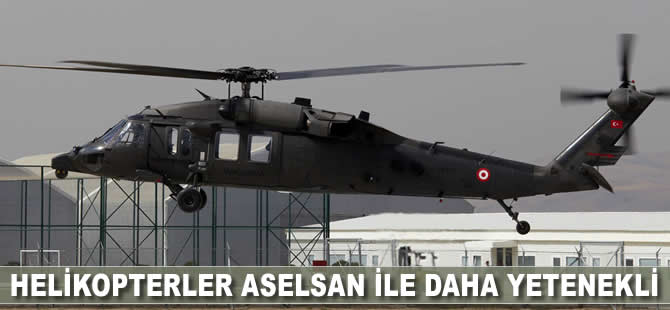 Helikopterler ASELSAN ile daha yetenekli