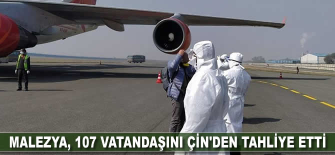 Malezya, 107 vatandaşını Çin'den tahliye etti