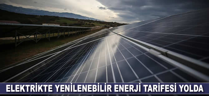 Elektrikte yenilenebilir enerji tarifesi yolda