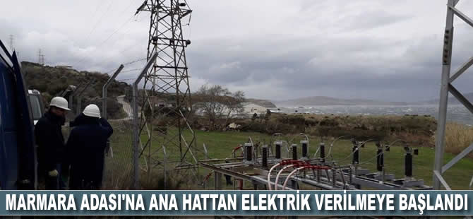 Marmara Adası'na ana hattan elektrik verilmeye başlandı