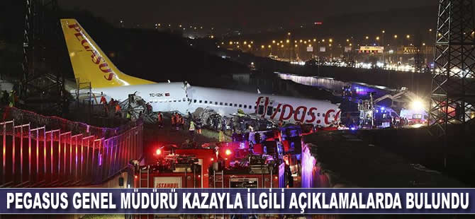 Pegasus Genel Müdürü kazayla ilgili açıklamalarda bulundu