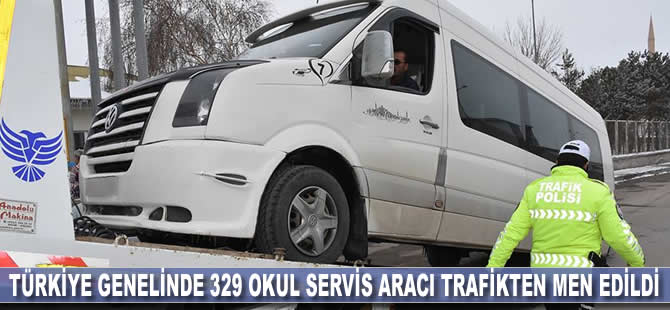 Türkiye genelinde 329 okul servis aracı trafikten men edildi