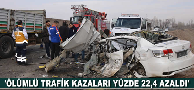 'Ölümlü trafik kazaları yüzde 22,4 azaldı'