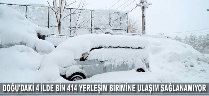 Doğu'daki 4 ilde bin 414 yerleşim birimine ulaşım sağlanamıyor