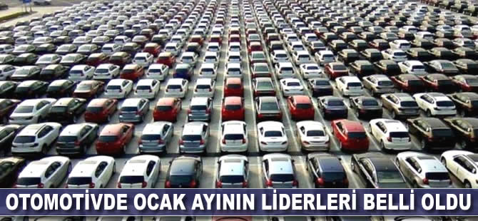 Otomotivde ocak ayının liderleri belli oldu