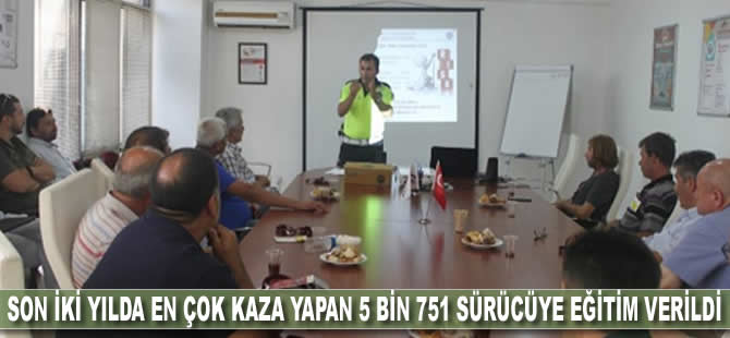 Son iki yılda en çok kaza yapan 5 bin 751 sürücüye eğitim verildi