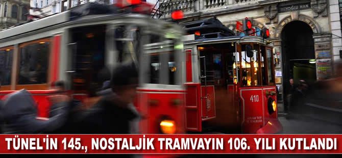 Tünel'in 145, nostaljik tramvayın 106. yılı kutlandı