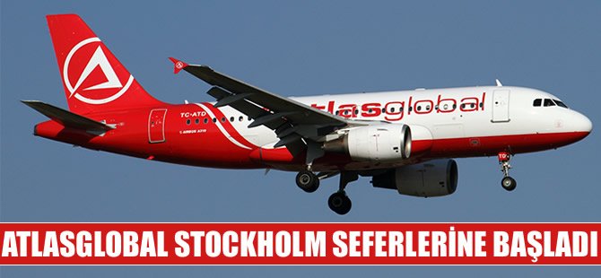 Atlasglobal Stockholm seferlerine başladı