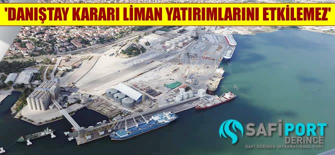 Safi Derince Uluslararası Liman İşletmeciliği'nden Danıştay açıklaması