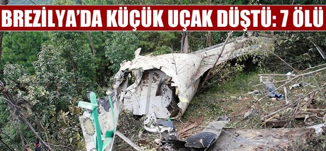 Brezilya'da uçak kazası: 7 ölü