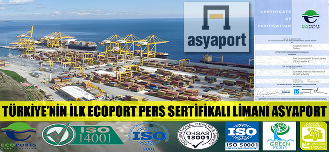 Asyaport, Türkiye'nin ilk ECOPORT PERS sertifikalı limanı oldu