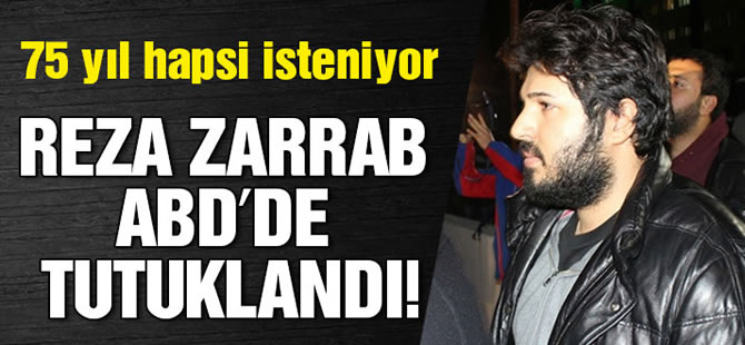 Reza Zarrab ABD’de tutuklandı!