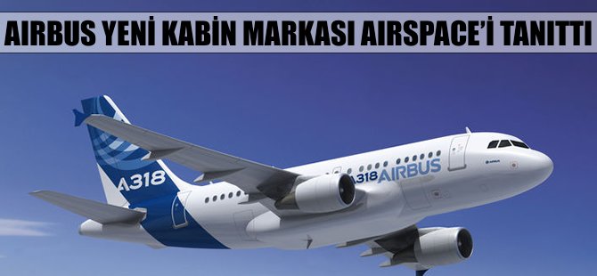 Airbus Airspace'i tanıttı