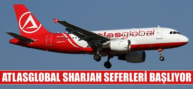 Atlasglobal Sharjah'a başlıyor