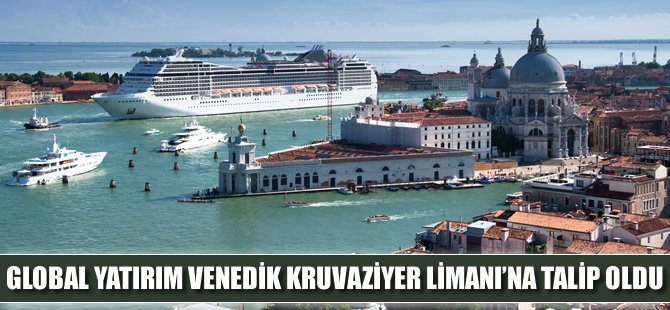 Global Liman Venedik limanı için teklif verdi