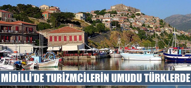 Midilli'de turizmciler umudunu Türklere bağladı