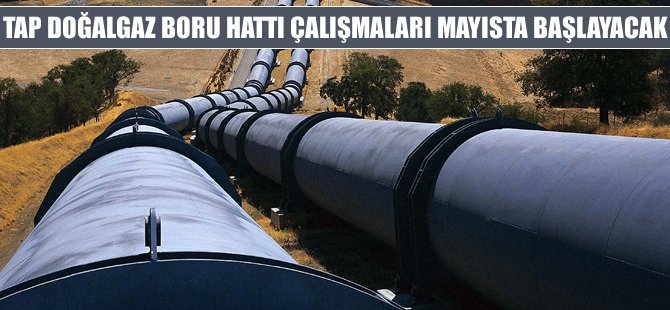 TAP açılışında geri sayım devam ediyor!