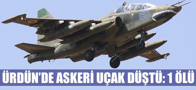 Ürdün'de askeri uçak düştü